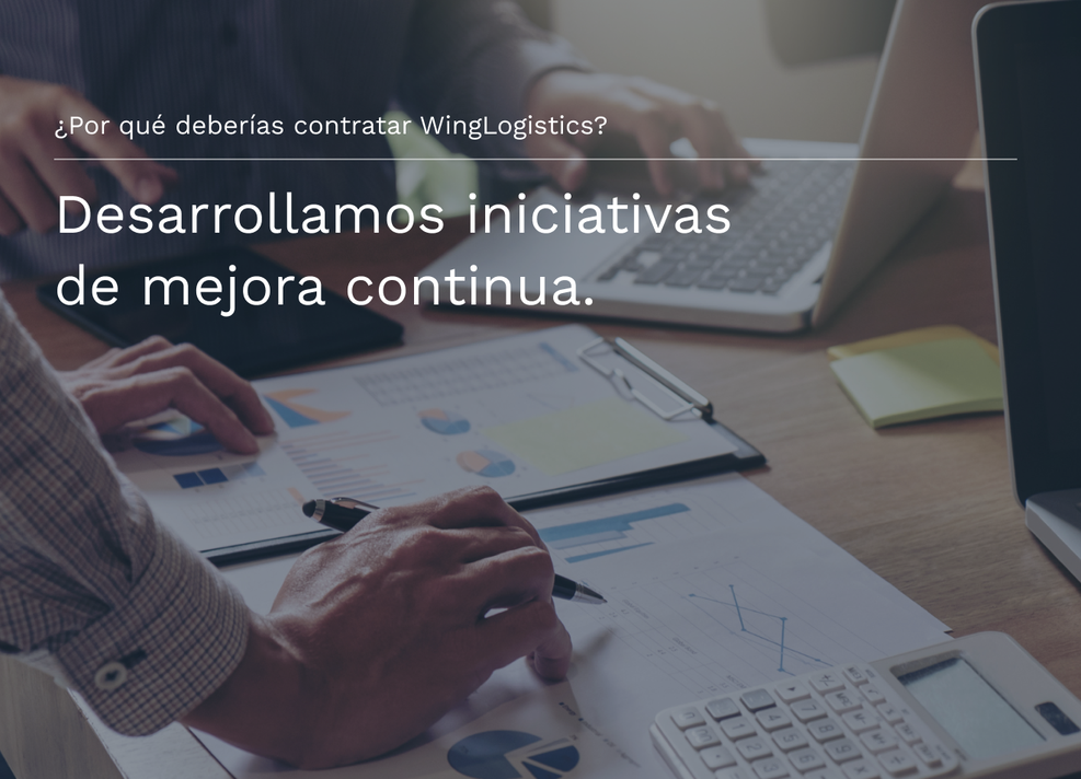 ¿Por qué deberías contratar WingLogistics? Desarrollamos iniciativas de mejora continua
